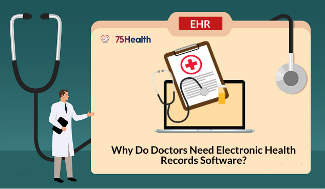 Why Do Doctors Need Electronic Health Records Software?
